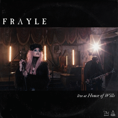 Frayle : Live at House of Wills